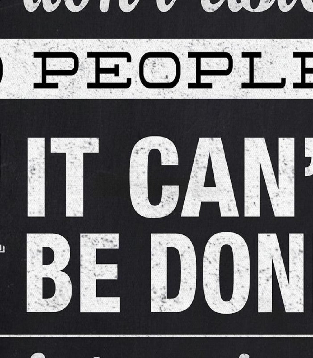 Think big and don't listen
