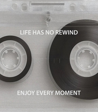 Life Has No Rewind
